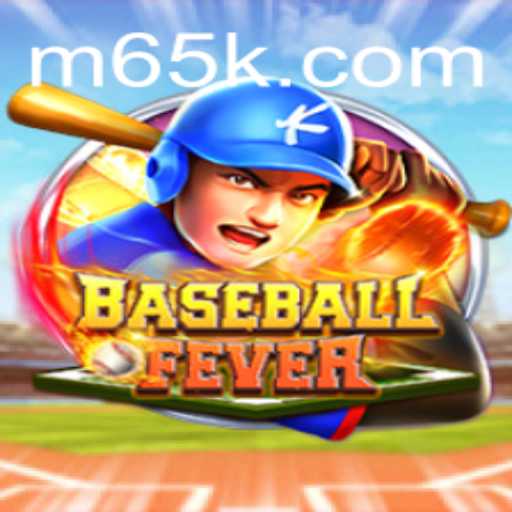 BaseballFever: A Deep Dive into the Thrilling World of 65K.COM's Newest Sports Game
