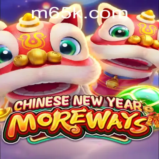 Experience the Excitement of CHINESENEWYEARMOREWAYS