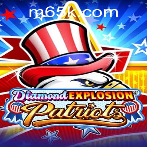 Exploring the Thrills of DiamondExplosionPatriots: A Deep Dive