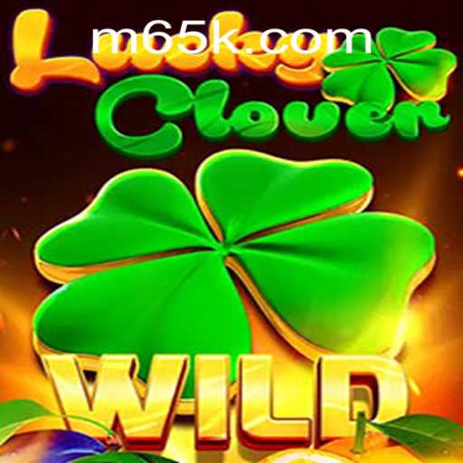 Discover the Excitement of LuckyClover at 65K.COM