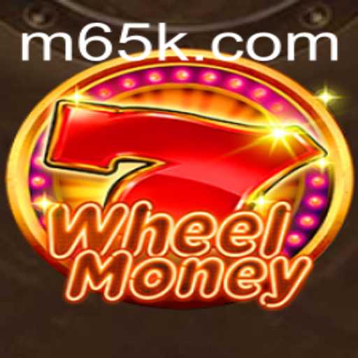 Experience the Thrill of WheelMoney with 65K.COM